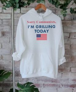 Sorry communists I’m grilling today American flag shirt