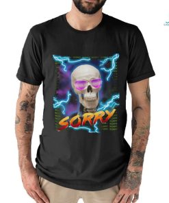 Sorry shirt