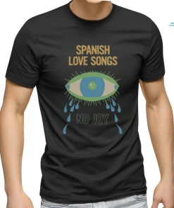 Spanish Love Songs Spite Shirt