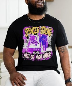 Spencer strong d1 come hell or high water shirt