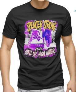 Spencer strong d1 come hell or high water shirt