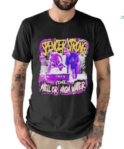 Spencer strong d1 come hell or high water shirt