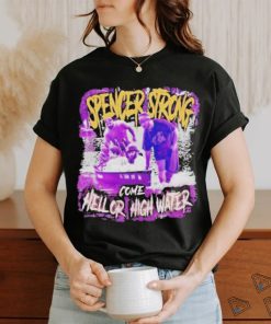 Spencer strong d1 come hell or high water shirt