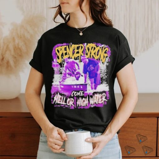 Spencer strong d1 come hell or high water shirt