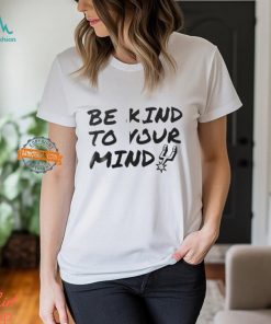 Spurs BE KIND TO YOUR MIND T Shirt