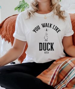 Ssecijak You Walk Like Duck Bitch Shirt