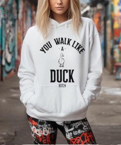 Ssecijak You Walk Like Duck Bitch Shirt