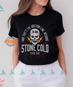 Stone Cold Steve Austin Said So Bottom Line Black T shirt