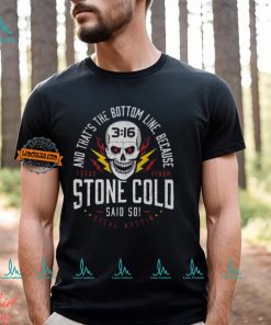 Stone Cold Steve Austin Said So Bottom Line Black T shirt