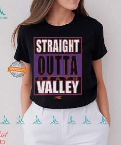 Straight Outta Death Valley T Shirt