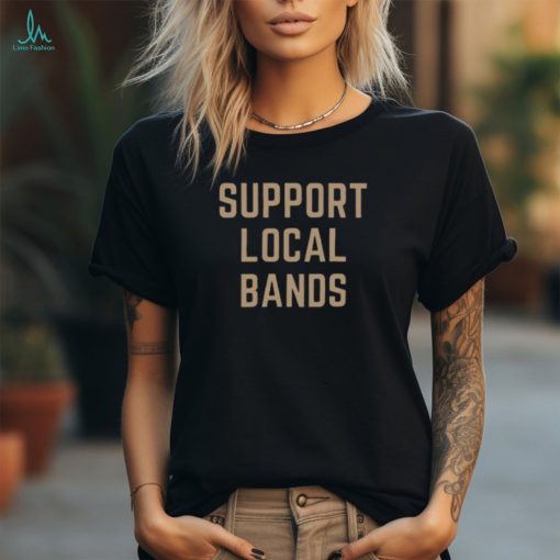 Support Local Bands Live Music Anthropologie Classic T Shirt