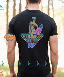 Surfing Cunt Shirt