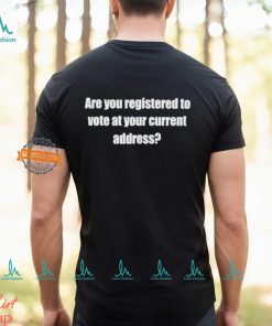Susan Espo Are You Registered To Vote At Your Current Address Shirt, hoodie, sweater, long sleeve and tank top Susan Espo Are You Registered To Vote At Your Current Address Shirt