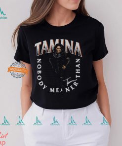 Tamina Nobody Meaner Black T shirt