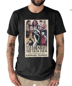 Taylor The Eras Tour Edinburgh June 7 9 2024 Poster Shirt