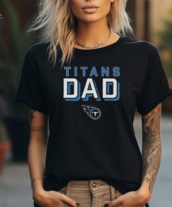 Tennessee Titans Logo Tennessee Dad Unisex T Shrit