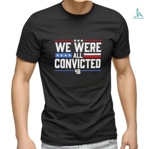 Terrence K. Williams We Were All Convicted 46 Shirt