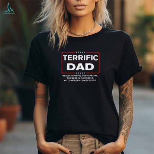 Terrific Dad – Funny Donald Trump Fathers Day T Shirt