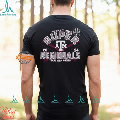 Texas A&M Aggies 2024 The Road To Omaha Super Regionals Shirt