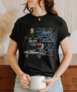 That Go Hard Keanu Reeves In John Wick 77 Kills Shirt