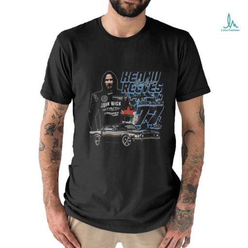 That Go Hard Keanu Reeves In John Wick 77 Kills Shirt