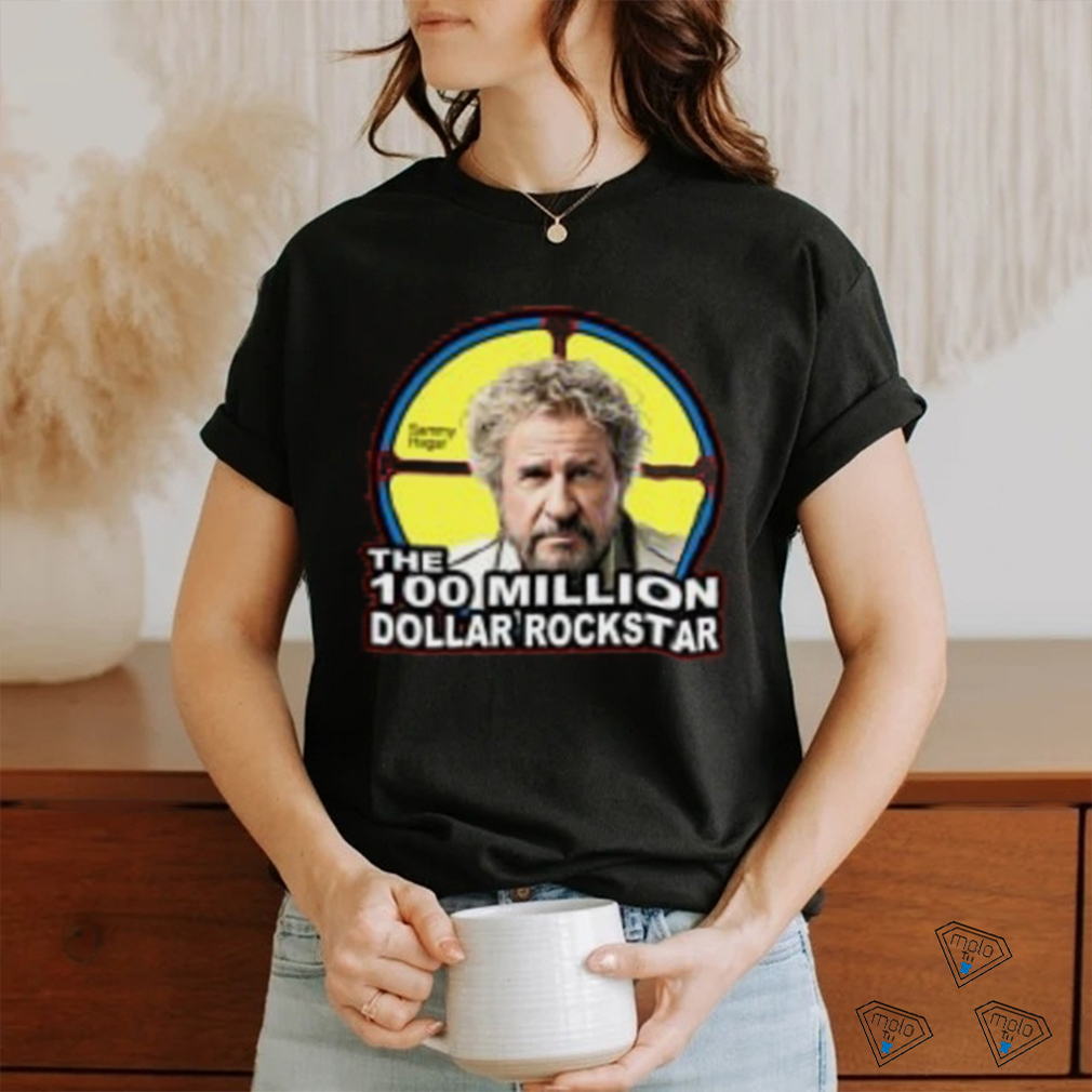The 100 million dollar rockstar shirt The 100 million dollar rockstar shirt