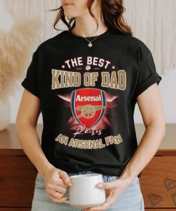 The Best Kind Of Dad An Arsenal Fan T Shirt