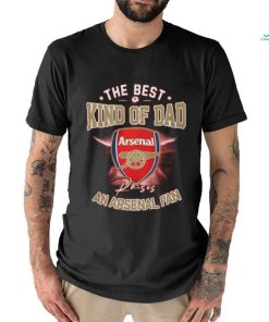 The Best Kind Of Dad An Arsenal Fan T Shirt