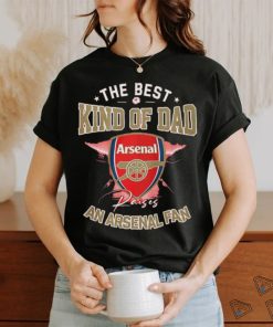 The Best Kind Of Dad An Arsenal Fan shirt