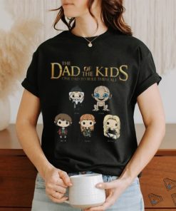 The Dad Of The Kids One Dad To The Rule Them All Shirt