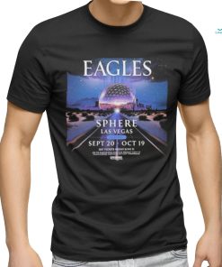 The Eagles Have Announced A Residency At SPHERE In Las Vegas Featuring Eight Shows Over Four Exclusive Weekends On Sept 20 And Oct 19 2024 Unisex T Shirt