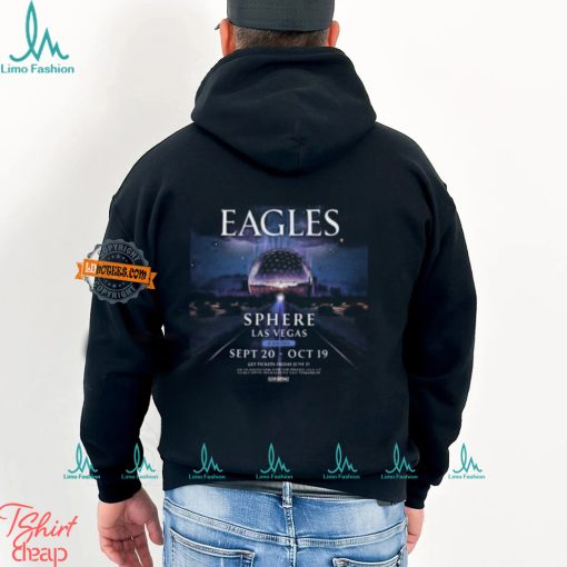 The Eagles Have Announced A Residency At SPHERE In Las Vegas Featuring Eight ShowsT Shirt