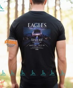 The Eagles Have Announced A Residency At SPHERE In Las Vegas Featuring Eight ShowsT Shirt