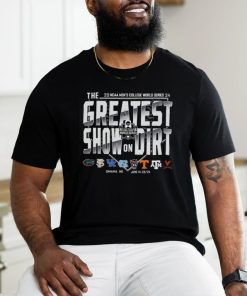 The Greatest Show Dirt 2024 Ncaa Men’s College World Series shirt