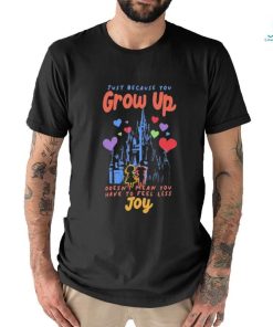 The Lost Bros Just Because You Grow Up Doesn’t Mean You Have To Feel Less Joy Shirt