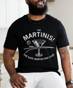 The Martinis The Kate Martin Fan Club Shirt