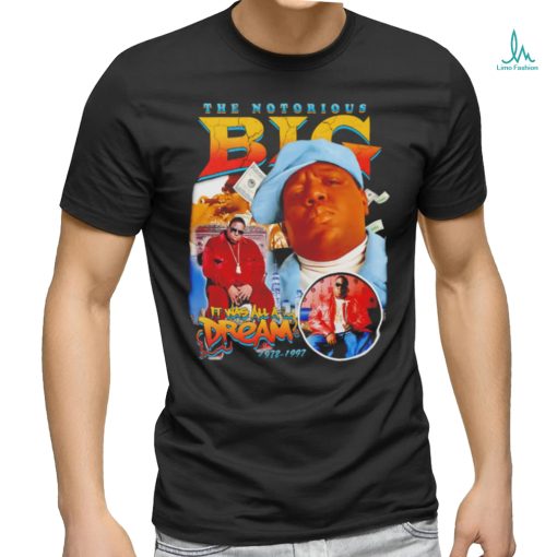 The Notorious B.I.G all a dream graphic shirt