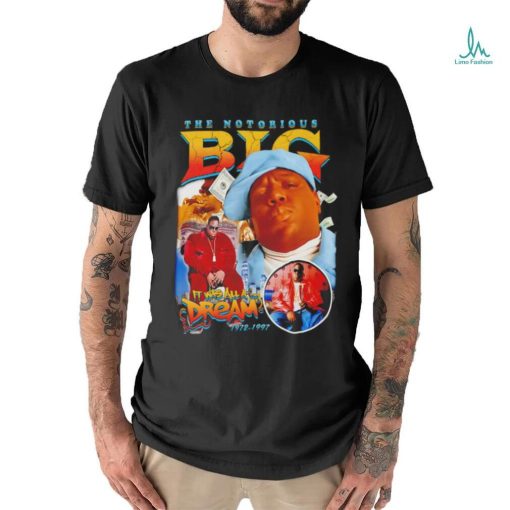 The Notorious B.I.G all a dream graphic shirt