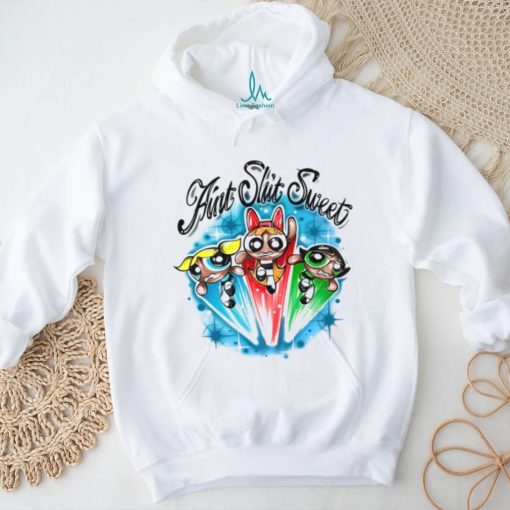 The Powerpuff Girls Ain’t Shit Sweet Shirt