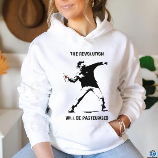 The Revolution Will Be Pasteurised T Shirt