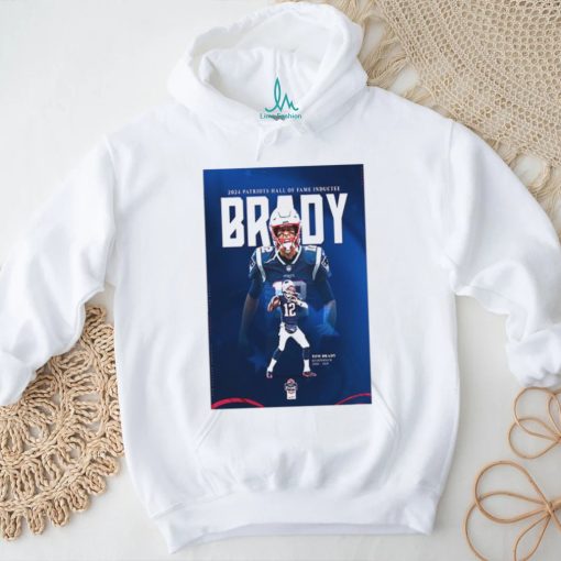 The hall of fame the greatest of all time 2024 new england Patriots hall of fame inductee tom brady home decor poster shirt