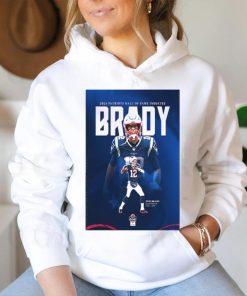 The hall of fame the greatest of all time 2024 new england Patriots hall of fame inductee tom brady home decor poster shirt