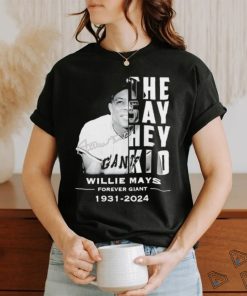 The say hey kid Willie Mays forever giant 1931 2024 signature shirt