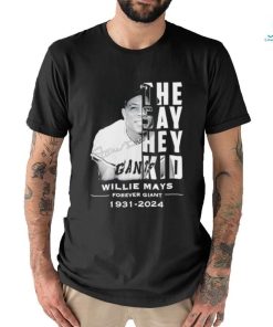 The say hey kid Willie Mays forever giant 1931 2024 signature shirt, hoodie, sweater, long sleeve and tank top The say hey kid Willie Mays forever giant 1931 2024 signature shirt