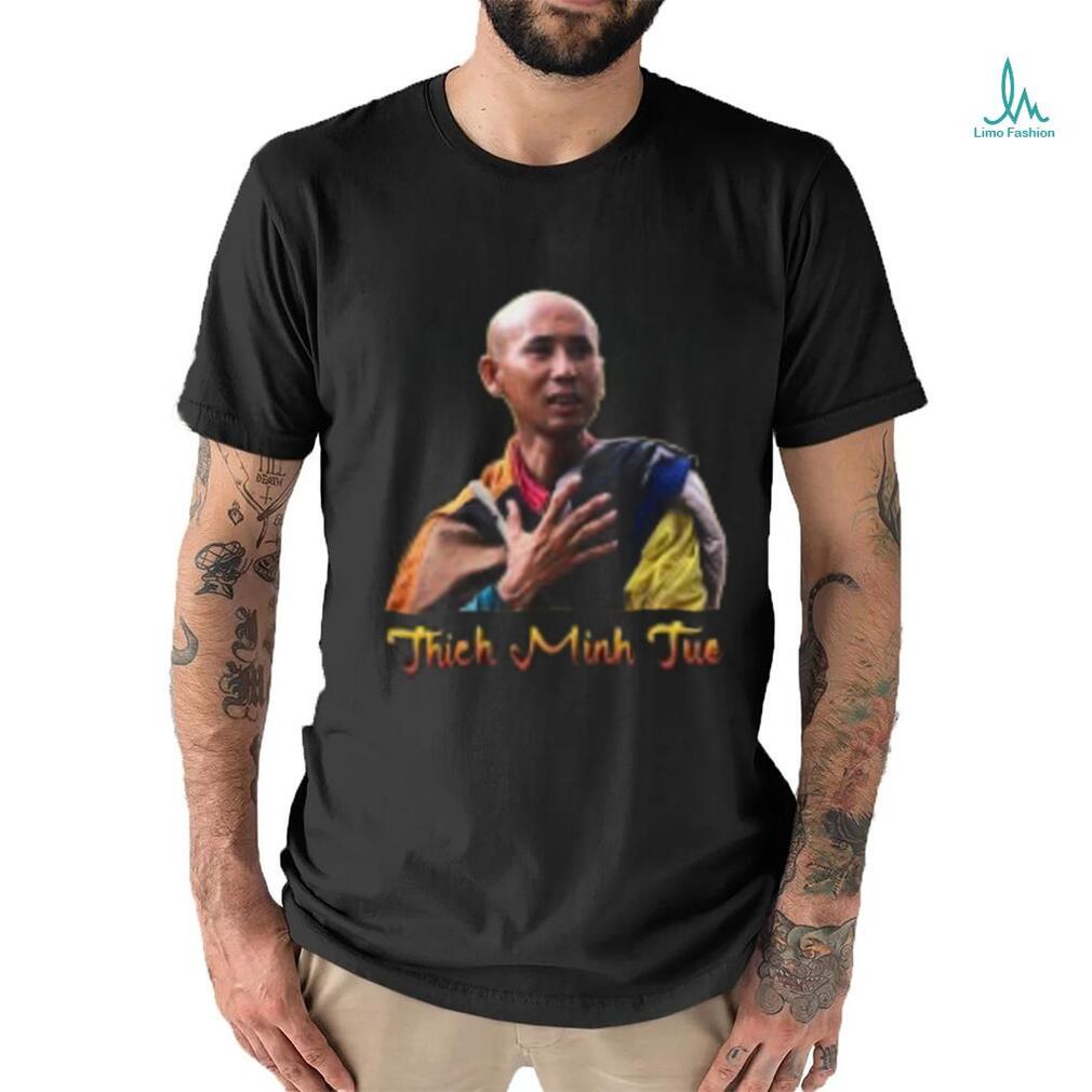 Thich Minh Tue T shirt ltsp T Shirt Thich Minh Tue T shirt ltsp T Shirt