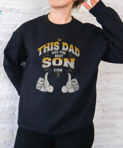 This Dad Has The Best Son Ever Funny Fathers Day From Son Unisex T Shirt