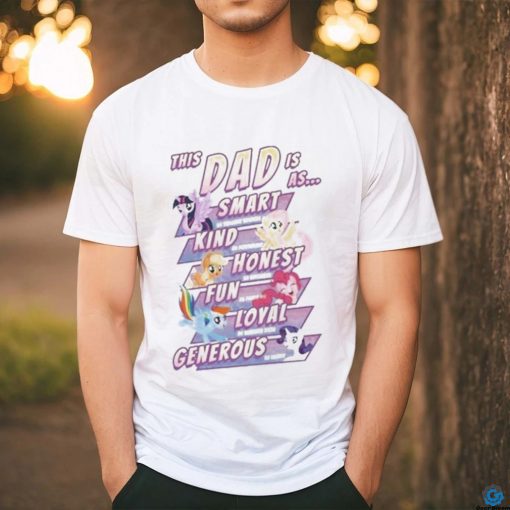 This Dad Is As Smart Kind Honest Fun Loyal Generous Shirt