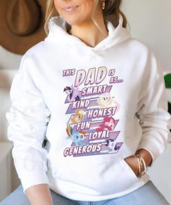 This Dad Is As Smart Kind Honest Fun Loyal Generous Shirt
