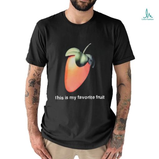 This Is My Favorite Fruit Shirt