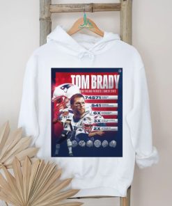 Tom Brady Hall Of Fame 74517 Passing Yards 741 Passing Touchdowns 6x Super Bowl Champions Shirt